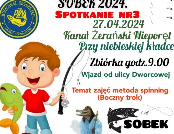 Wędkarska Szkółka SOBEK trzecie spotkanie 27.04.2024